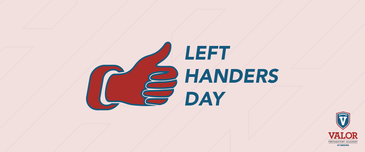 8 Facts About Left-Handed People You Might Not Know - Arizona Valor  Preparatory Academy